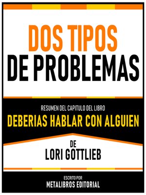 cover image of Dos Tipos De Problemas--Resumen Del Capitulo Del Libro Deberias Hablar Con Alguien De Chris Voss Y Tahl Raz